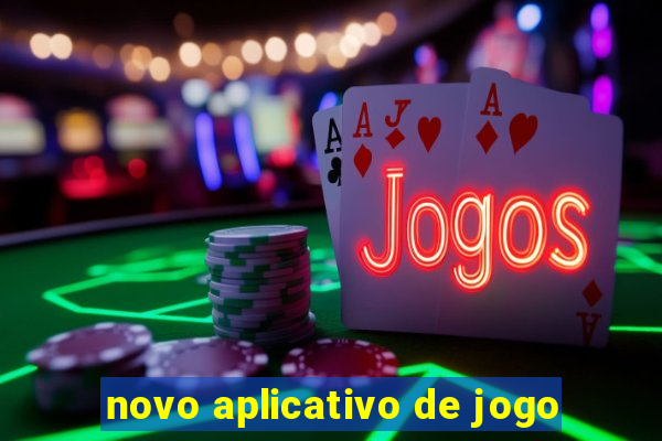 novo aplicativo de jogo